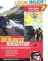 The Essential Wilderness Navigator: How to Find Your Way in the Great Outdoors, Second Edition