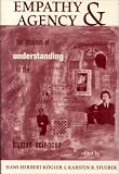Empathy And Agency: The Problem Of Understanding In The Human Sciences Hans Herbert Kogler, Karstan Stueber