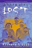Posterity Lost : Progress, Ideology, And The Decline Of The American Family