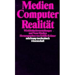 Medien, Computer, Realität. Wirklichkeitsvorstellungen und Neue Medien. (Broschiert)