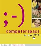Computerspa&szlig; in der Kita - Stephanie M&uuml;ller