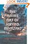 The Anime Art of Hayao Miyazaki