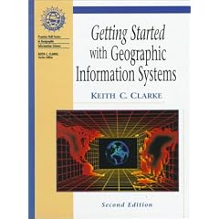 Getting Started with Geographic Information Systems (Prentice Hall Series in Geographic Information Science)