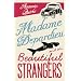 Madame Depardieu and the Beautiful Strangers