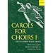 Carols for Choirs 1: Vocal score: Bk. 1 (. . . for Choirs Collections)