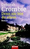 Denn nie bist du allein: Roman