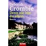 Denn nie bist du allein: Roman