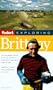 Exploring Brittany, 1st Edition (Fodor's Exploring Brittany)
