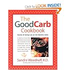 The Good Carb Cookbook: Secrets of Eating Low on the Glycemic Index by Sandra Woodruff