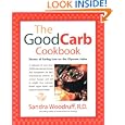 The Good Carb Cookbook: Secrets of Eating Low on the Glycemic Index by Sandra Woodruff