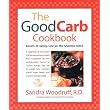 The Good Carb Cookbook: Secrets of Eating Low on the Glycemic Index ~ Sandra L. Woodruff