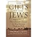 The Gifts of the Jews: How a Tribe of Desert Nomads Changed the Way Everyone Thinks and Feels (Hinges of History, Vol. 2)