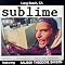 enjoy the band Sublime