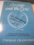 Society and the lyric : a study of the song culture of eighteenth-century Scotland