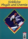 Einblicke Physik und Chemie, Ausgabe Rheinland-Pfalz, Sch&uuml;lerbuch Klasse 7-9 - Wolfgang Beck, Horst Ganninger, Arthur Lang
