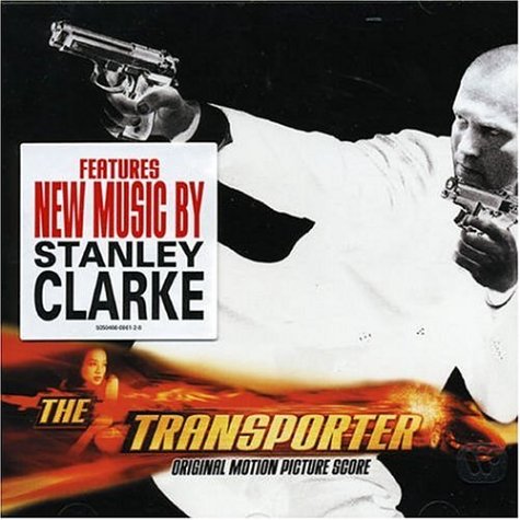 Stanley Clarke - The Transporter : Original Soundtrack Score - Zortam Music