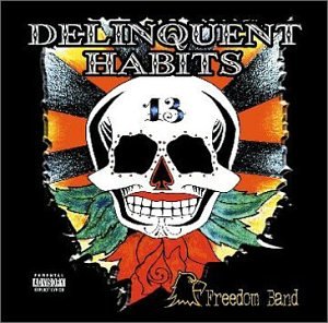 Delinquent Habits - Freedom Band - Zortam Music