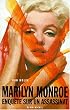 Marilyn Monroe : Enqu�te sur un assasinat