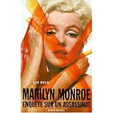 Marilyn Monroe : Enqu�te sur un assasinatpar Don Wolfe