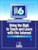 View Book 'Using the Big6 to Teach and Learn With the Internet'