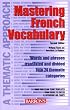 Mastering French Vocabulary: A Thematic Approach (Mastering Vocabulary Series)