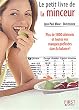 Le petit livre de la minceur : Plus de 3000 aliments et toutes vos marques pr�f�r�es dans la balance