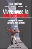 Vivre avec la schizophrénie : Guide pour les patients, les familles et les soignants