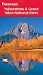 Frommer's Yellowstone & Grand Teton National Parks (Park Guides)