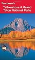 Frommer's Yellowstone and Grand Teton National Parks (Park Guides)
