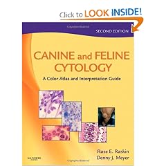 Canine and Feline Cytology: A Color Atlas and Interpretation Guide by Rose E. Raskin DVM  PhD  DACVP and Denny Meyer DVM  DACVIM  DACVP