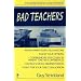Bad Teachers: The Essential Guide for Concerned Parents