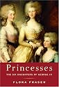 Princesses: The Six Daughters of George III