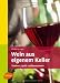 Wein aus eigenem Keller: Traub