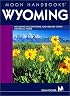 Moon Handbooks Wyoming: Including Yellowstone and Grand Teton National Parks, Fifth Edition