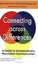 Connecting Across Differences: A Guide to Compassionate, Nonviolent Communication