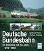  : Deutsche Bundesbahn: Ein R&uuml;ckblick auf die Jahre 1949-1993