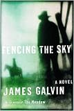 Fencing the Sky: A Novel