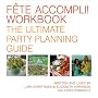 Fete Accompli! Workbook: The Ultimate Party Planning Guide