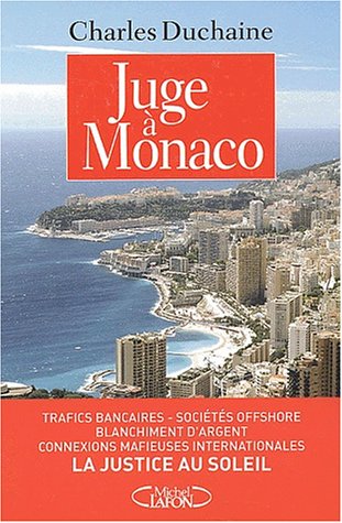 Juge à Monaco : Une justice Canada Dry