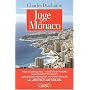Juge � Monaco : Une justice " Canada Dry " de Charles Duchaine