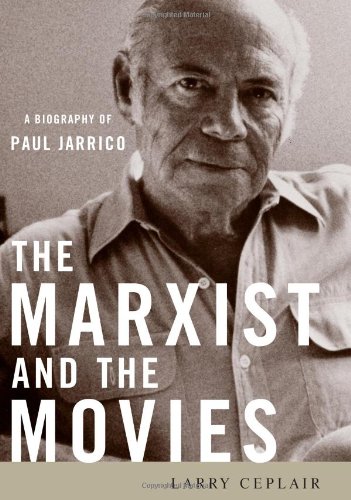 the marxist and the movies a biography of paul jarrico screen classics