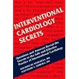 Interventional Cardiology Secrets by Eduardo de Marchena, Alex Cesar Ferreira, and Alex Ferreira