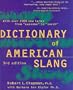 The Dictionary of American Slang