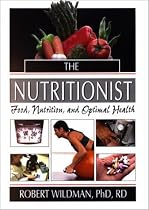 The Nutritionist: Food, Nutrition, and Optimal Health