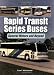 Rapid Transit Series Buses: General Motors and Beyond (An Enthusiast's Reference)