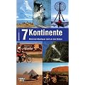 7 Kontinente: Abenteuer auf zwei R�dern: Motorrad-Traveller berichten