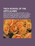 Tisch School of the Arts alumni: Martin Scorsese, Lady Gaga, Kristen Bell, Oliver Stone, Ang Lee, Dwayne McDuffie, Haley Joel Osment