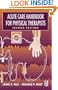 Acute Care Handbook for Physical Therapists, 2e