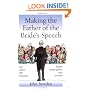 Making the Bride's Father's Speech: Know What to Say and When to Say It - Be Positive, Humorous and Sensitive - Deliver the Memorable Speech (Essentials)