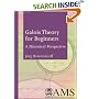 Galois Theory for Beginners: A Historical Perspective (Student Mathematical Library) (Student Matehmatical Library)
